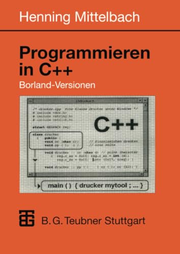 Programmieren in C++ Borland-Versionen: Ein Lehr- und Übungsbuch