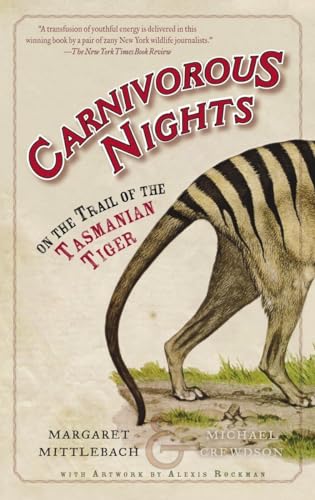 Carnivorous Nights: On the Trail of the Tasmanian Tiger von Villard