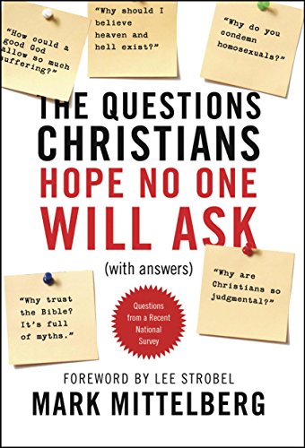 The Questions Christians Hope No One Will Ask: With Answers