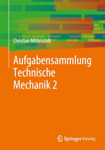 Aufgabensammlung Technische Mechanik 2 von Springer Vieweg