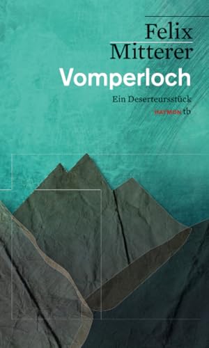 Vomperloch: Ein Deserteursstück (HAYMON TASCHENBUCH)