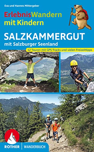 ErlebnisWandern mit Kindern Salzkammergut: mit Salzburger Seenland. 42 Touren. Mit GPS-Tracks und vielen Freizeittipps (Rother Wanderbuch)
