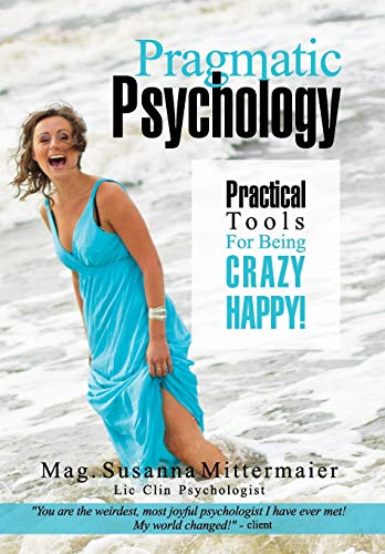 Pragmatic Psychology von Access Consciousness Publishing Company