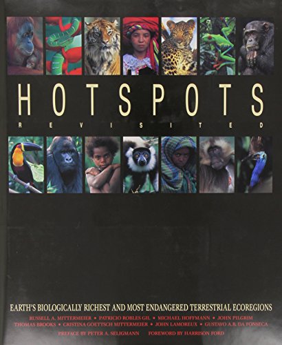 Hotspots Revisited: Earth's Biologically Richest and Most Endangered Terrestrial Ecoregions von University of Chicago Press