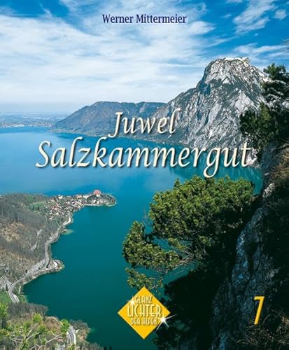 Salzkammergut - ein Juwel (Glanzlichter der Alpen)