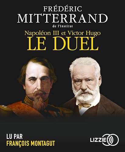 Napoléon III et Victor Hugo - Le duel von LIZZIE