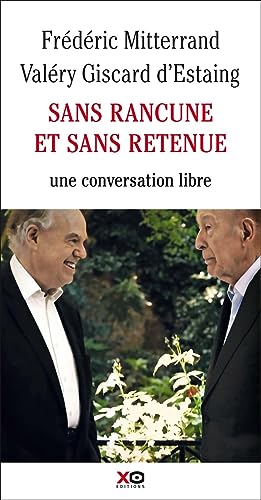 Sans rancune et sans retenue: Conversation avec le Président Valéry Giscard d'Estaing