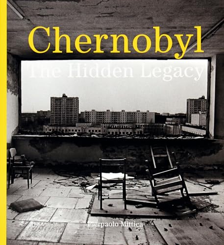 Chernobyl: The Hidden Legacy