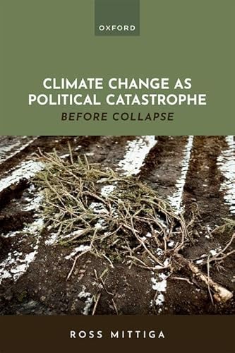 Climate Change As Political Catastrophe: Before Collapse
