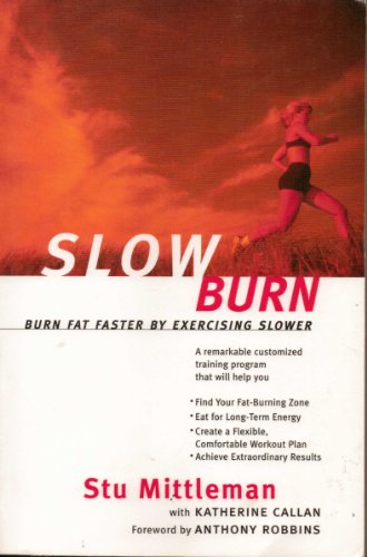 Slow Burn: Burn Fat Faster by Exercising Slower