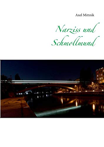 Narziss und Schmollmund
