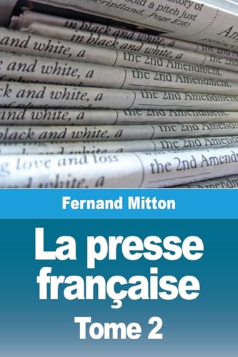 La presse française: Tome 2 von Prodinnova