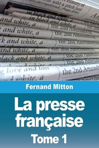 La presse française: Tome I von Prodinnova
