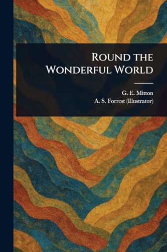 Round the Wonderful World von Anson Street Press