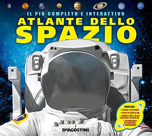 Il più completo e interattivo atlante dello spazio. Ediz. a colori. Con gadget (Il nostro mondo) von De Agostini