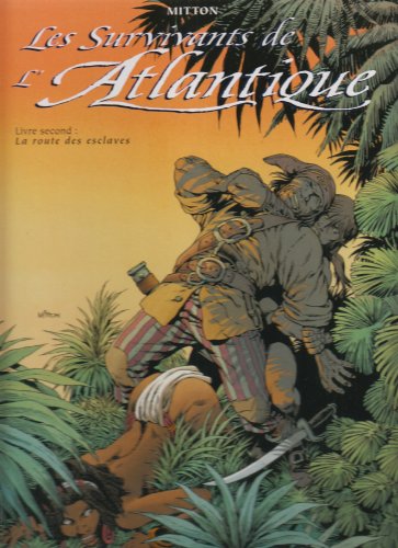 Les Survivants de l'Atlantique T02: La Route des esclaves von SOLEIL