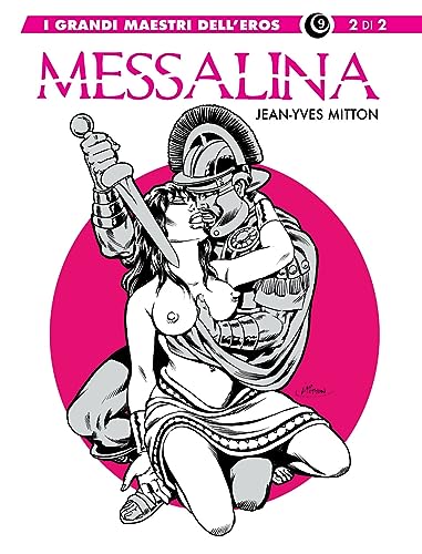 Messalina (Vol. 2) (I grandi maestri dell'eros) von Editoriale Cosmo