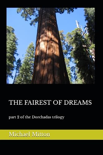 The Fairest of Dreams: part 2 of the Dorchadas trilogy von Independently published
