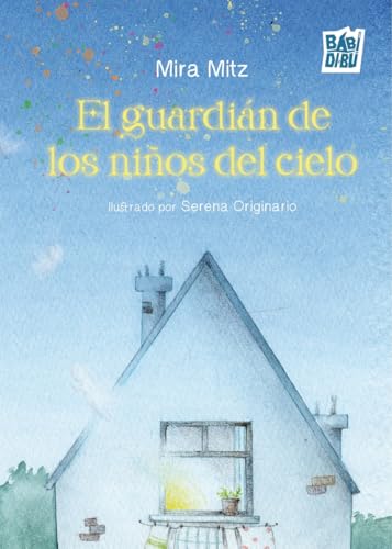 El guardián de los niños del cielo von BABIDI-BÚ