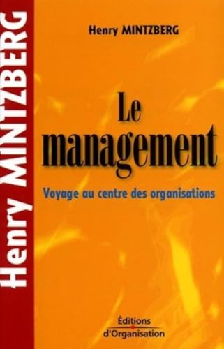 Le management : Voyage au centre des organisations: Voyage au centre des organisations - Poche von ORGANISATION
