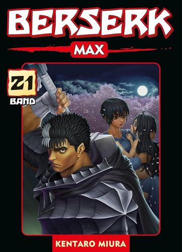 Berserk Max 21: Das actiongeladene und genredefinierende Dark-Fantasy-Epos von Kentaro Miura Berserk Max 21: Das actiongeladene und genredefinierende Dark-Fantasy-Epos von Kentaro Miura
