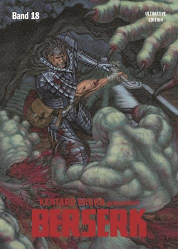 Berserk: Ultimative Edition 18: Das Dark-Fantasy-Epos! Jetzt im Großformat mit neuer Covergestaltung, um noch tiefer in die faszinierend brutale Welt Kentaro Miuras einzutauchen! Berserk: Ultimative Edition 18: Das Dark-Fantasy-Epos! Jetzt im Großformat mit neuer Covergestaltung, um noch tiefer in die faszinierend brutale Welt Kentaro Miuras einzutauchen! von Panini
