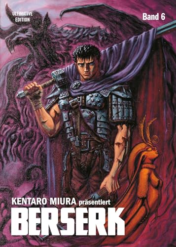 Berserk: Ultimative Edition 06: Das Dark-Fantasy-Epos! Jetzt im Großformat mit neuer Covergestaltung, um noch tiefer in die faszinierend brutale Welt Kentaro Miuras einzutauchen!: Bd. 6 Berserk: Ultimative Edition 06: Das Dark-Fantasy-Epos! Jetzt im Großformat mit neuer Covergestaltung, um noch tiefer in die faszinierend brutale Welt Kentaro Miuras einzutauchen!: Bd. 6