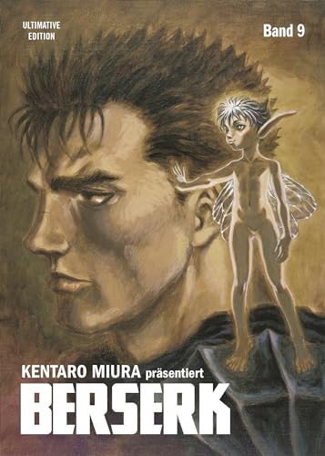 Berserk: Ultimative Edition 09: Das Dark-Fantasy-Epos! Jetzt im Großformat mit neuer Covergestaltung, um noch tiefer in die faszinierend brutale Welt Kentaro Miuras einzutauchen!: Bd. 9 Berserk: Ultimative Edition 09: Das Dark-Fantasy-Epos! Jetzt im Großformat mit neuer Covergestaltung, um noch tiefer in die faszinierend brutale Welt Kentaro Miuras einzutauchen!: Bd. 9