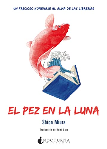 El pez en la luna (Noches Blancas, Band 145) von NOCTURNA EDICIONES (UDL)