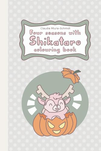 Four Seasons with Shikataro colouring book (Shikataro & friends) von Independently published