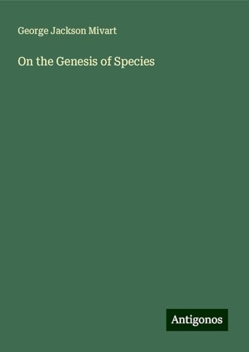 On the Genesis of Species von Antigonos Verlag