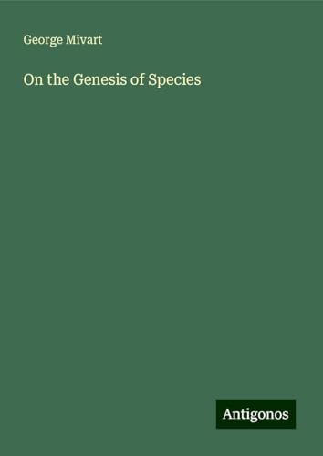 On the Genesis of Species von Antigonos Verlag