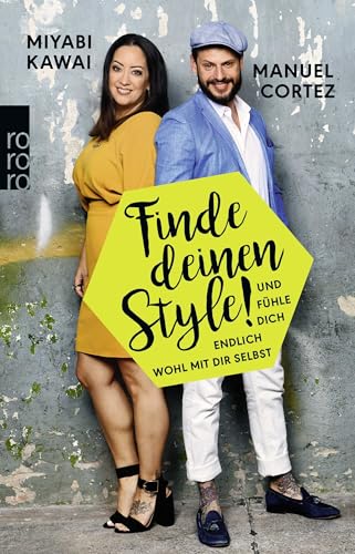 Finde deinen Style!: Und fühle dich endlich wohl mit dir selbst