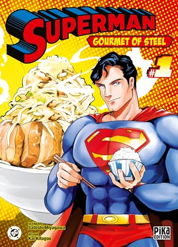 Superman - Gourmet of Steel T01 von PIKA