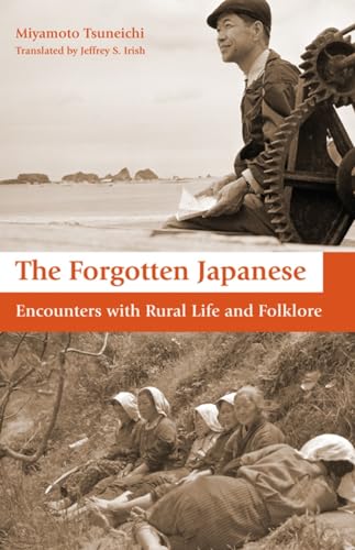 The Forgotten Japanese: Encounters with Rural Life and Folklore von Stone Bridge Press