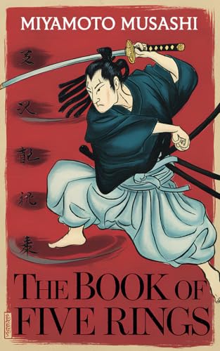 The Book of Five Rings: The Definitive Classic Book on Japanese Strategy by Miyamoto Musashi von Independently published
