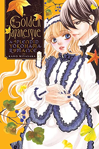 Golden Japanesque: A Splendid Yokohama Romance,Vol. 3 (GOLDEN JAPANESQUE YOKOHAMA KARENTAN GN) von Yen Press