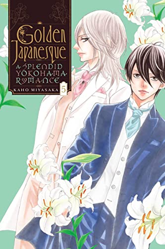 Golden Japanesque: A Splendid Yokohama Romance, Vol. 5 (GOLDEN JAPANESQUE YOKOHAMA KARENTAN GN) von Yen Press
