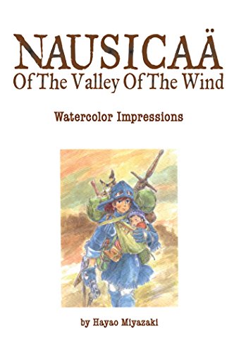 The Art of Nausicaa Valley of the Wind (Nausicaä of the Valley of the Wind: Watercolor Impressions)