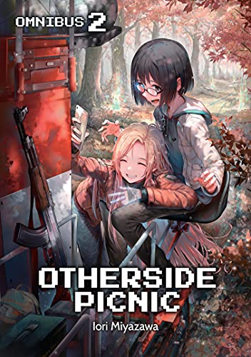 Otherside Picnic: Omnibus 2 (Light Novel): Volume 2 (OTHERSIDE PICNIC OMNIBUS LIGHT NOVEL SC) von Yen Press