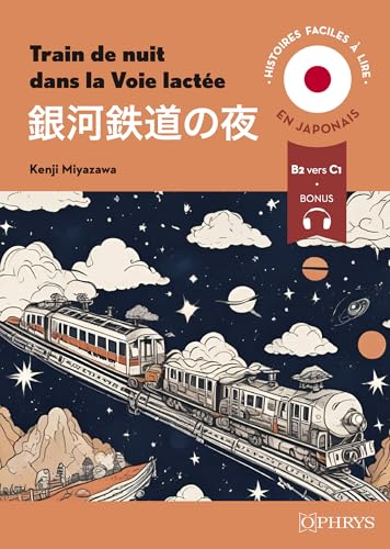 Histoires faciles à lire - Japonais - Train de nuit dans la Voie lactée Histoires faciles à lire - Japonais - Train de nuit dans la Voie lactée von OPHRYS