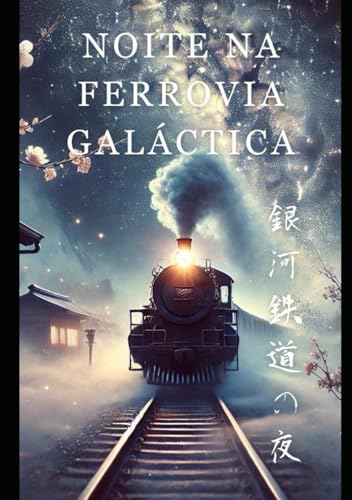 Noite na Ferrovia Galáctica von Independently published
