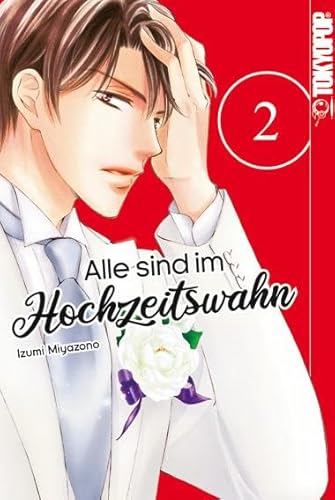 Alle sind im Hochzeitswahn 02 von TOKYOPOP GmbH