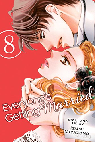 Everyone's Getting Married, Vol. 8: Volume 8 (EVERYONES GETTING MARRIED GN, Band 8) von Viz Media