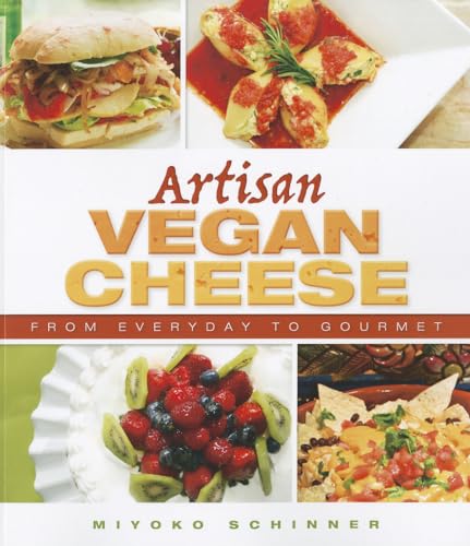 Artisan Vegan Cheese: From Everyday to Gourmet von Book Publishing Company (TN)