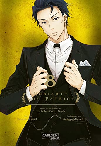 Moriarty the Patriot 8: Die spannenden Kriminalfälle von Sherlock Holmes' größtem Gegenspieler von CARLSEN MANGA