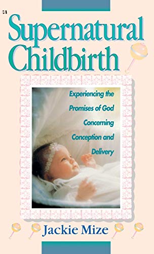 Supernatural Childbirth von Harrison House