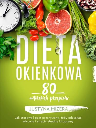 Dieta okienkowa: 90 autorskich przepisów