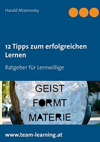 12 Tipps zum erfolgreichen Lernen (Ratgeber für Lernwillige)