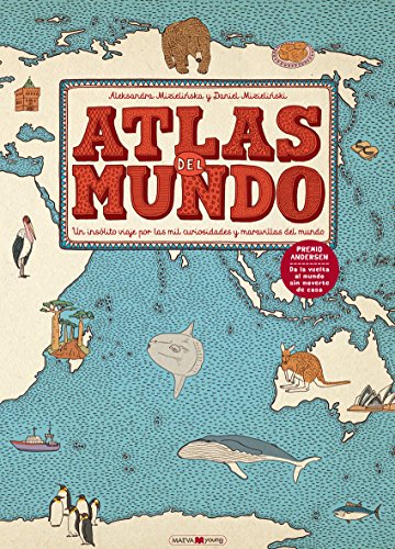 Atlas del mundo : un insólito viaje por las mil curiosidades y maravillas del mundo (Libros para los que aman los libros)